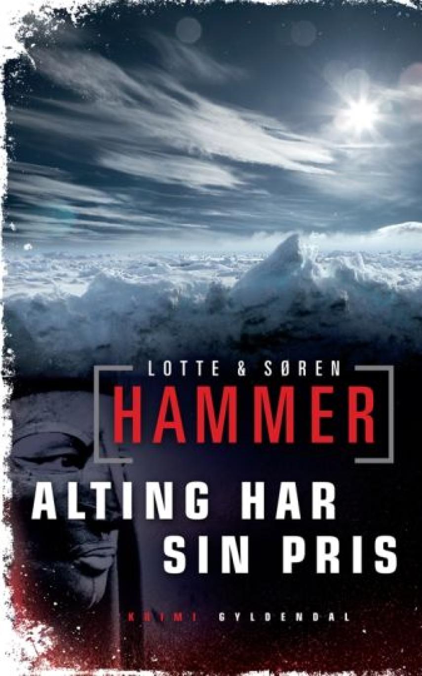 Lotte Hammer, Søren Hammer: Alting har sin pris : kriminalroman