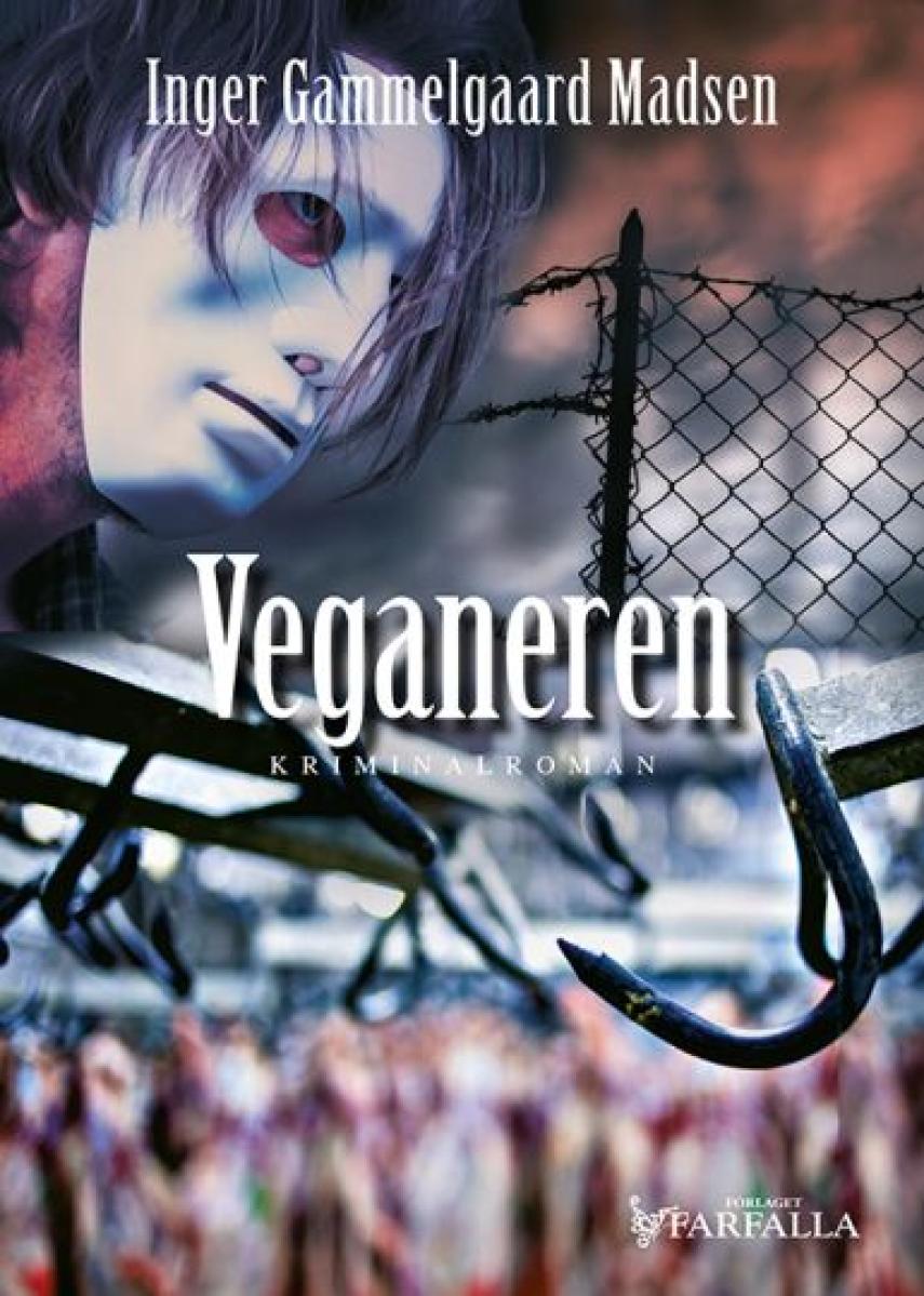 Inger Gammelgaard Madsen: Veganeren : kriminalroman