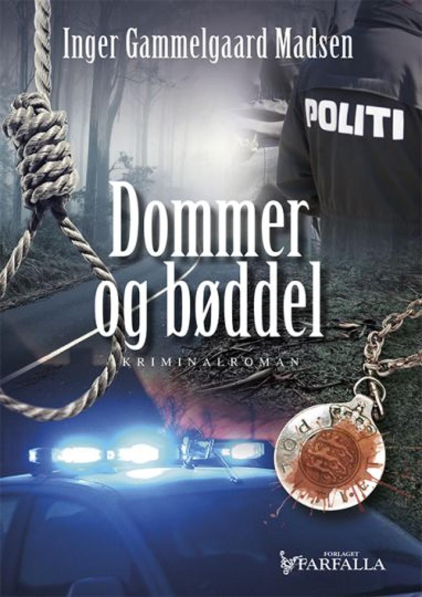 Inger Gammelgaard Madsen: Dommer og bøddel : kriminalroman