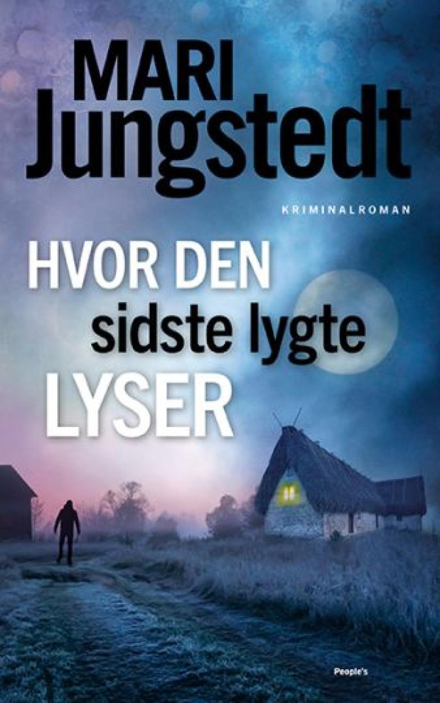 Mari Jungstedt: Hvor den sidste lygte lyser : kriminalroman